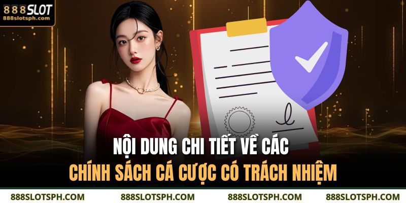Cá Cược Có Trách Nhiệm 2 Nội dung chi tiết về các chính sách cá cược có trách nhiệm