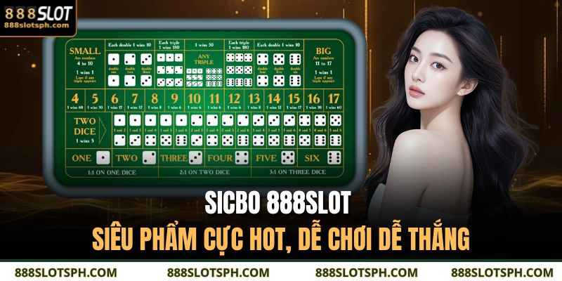 Sicbo 888slot - Siêu Phẩm Cực Hot, Dễ Chơi Dễ Thắng 5 Sicbo 888SLOT